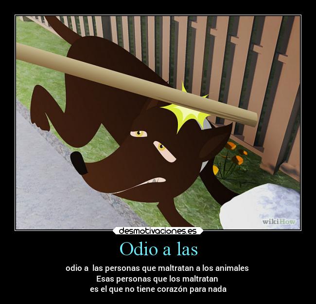 carteles odio animales desmotivaciones