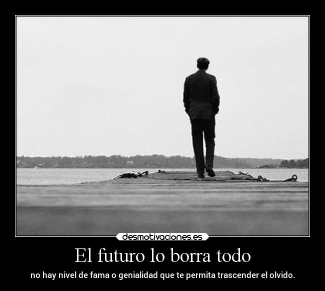 El futuro lo borra todo -