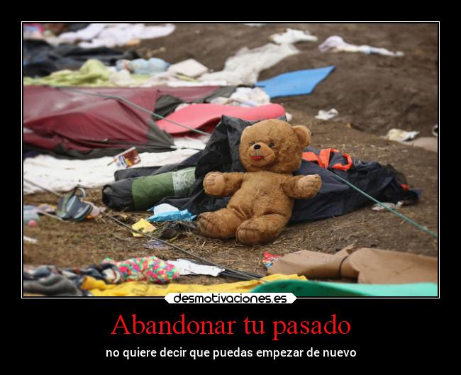 Abandonar tu pasado - no quiere decir que puedas empezar de nuevo