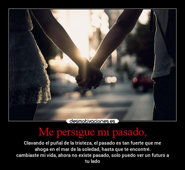 Me persigue mi pasado, - 
