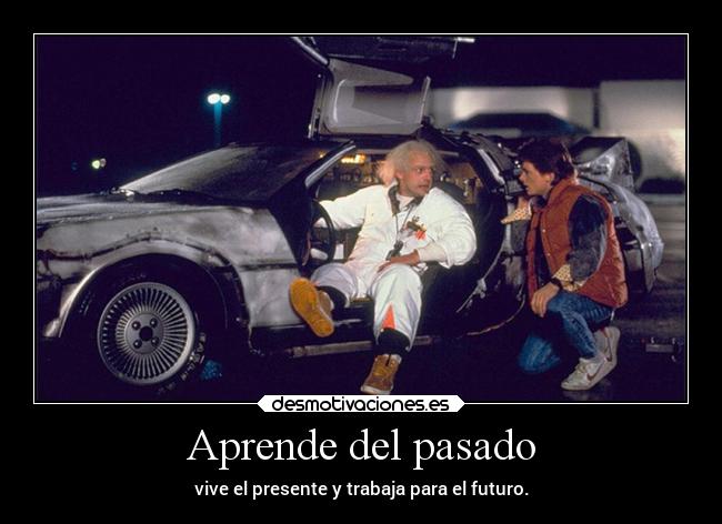 Aprende del pasado -