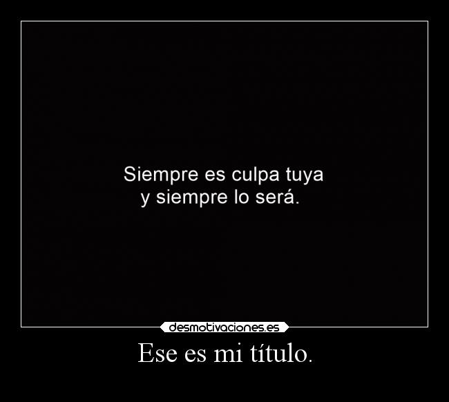 carteles pensamientos desmotivaciones