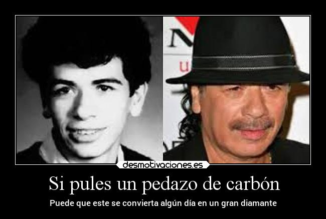 Si pules un pedazo de carbón -