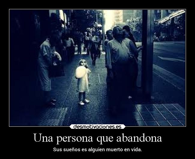 Una persona que abandona -