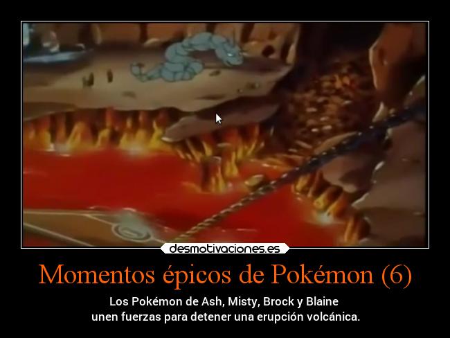 Momentos épicos de Pokémon (6) -