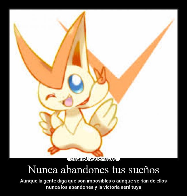 Nunca abandones tus sueños -