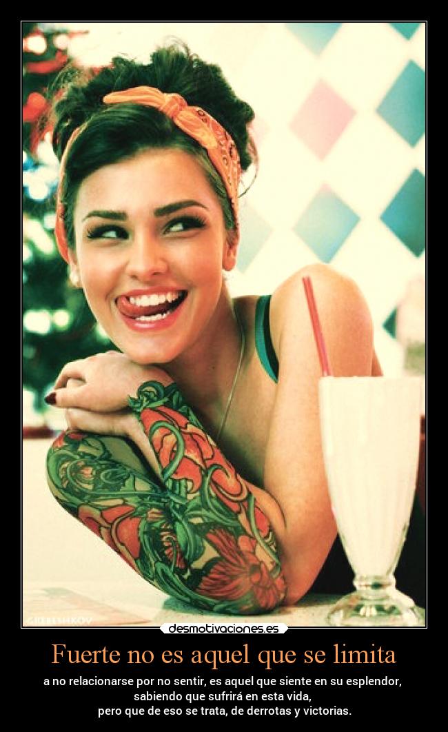 Fuerte no es aquel que se limita - 