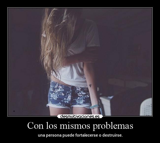 Con los mismos problemas - 