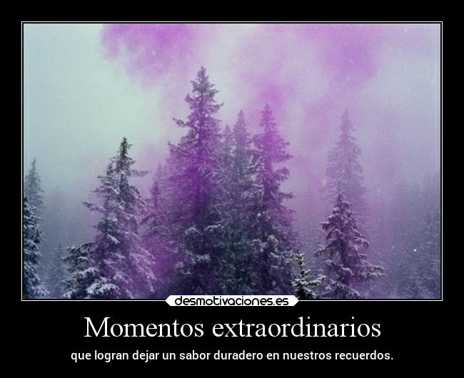 Momentos extraordinarios - 
