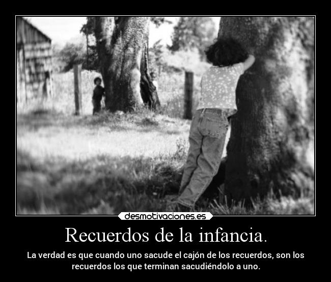 Recuerdos de la infancia. - 