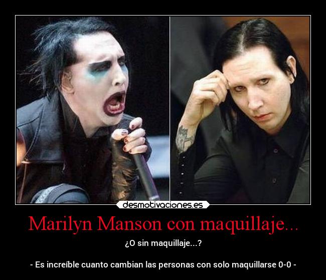 Marilyn Manson con maquillaje... -
