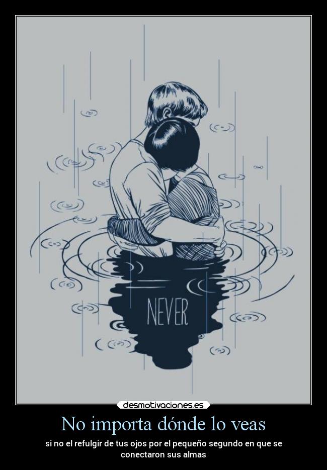 No importa dónde lo veas -