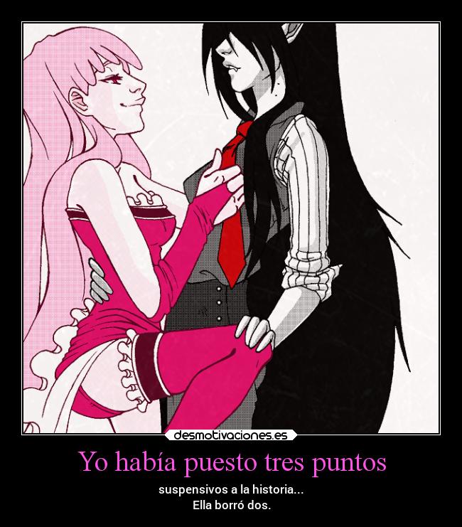 Yo había puesto tres puntos -
