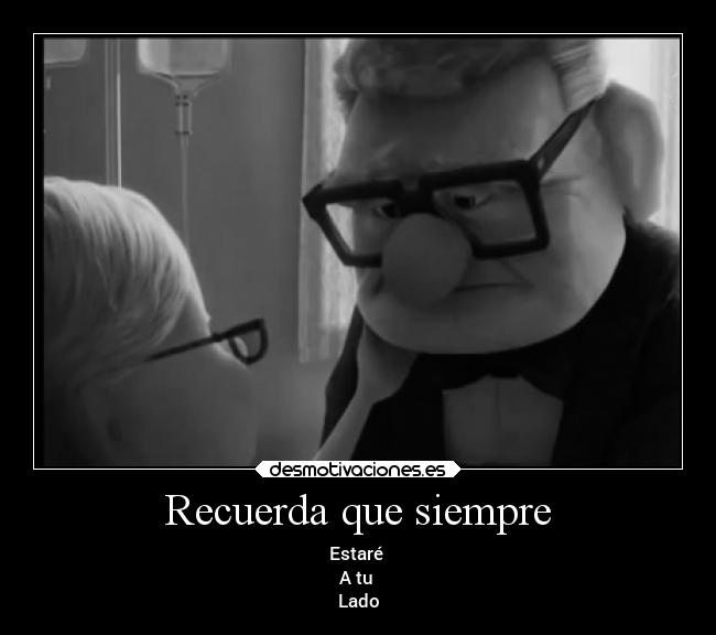 Recuerda que siempre -