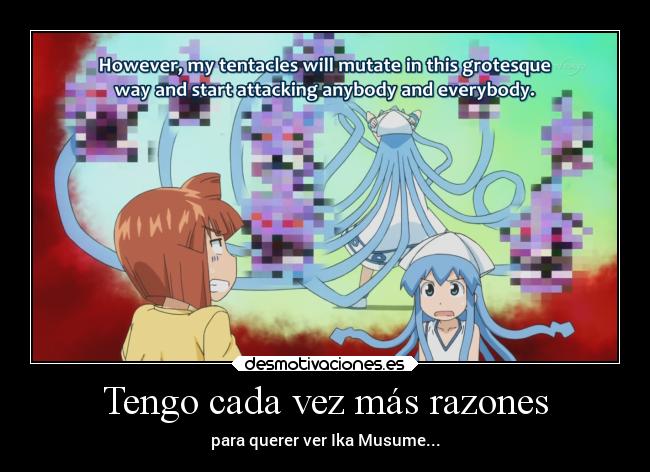 Tengo cada vez más razones - para querer ver Ika Musume...