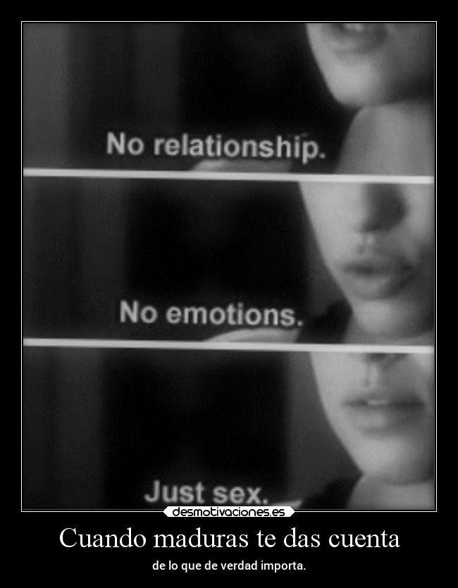 carteles sexo desamor desilusiones elchicodeayer sersodelduro consolturahastatnerladura desmotivaciones