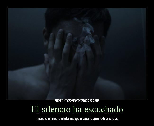 El silencio ha escuchado - 