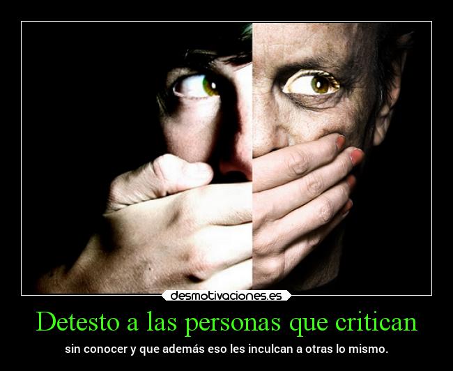 Detesto a las personas que critican - 