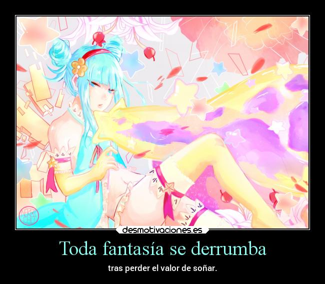 Toda fantasía se derrumba - 