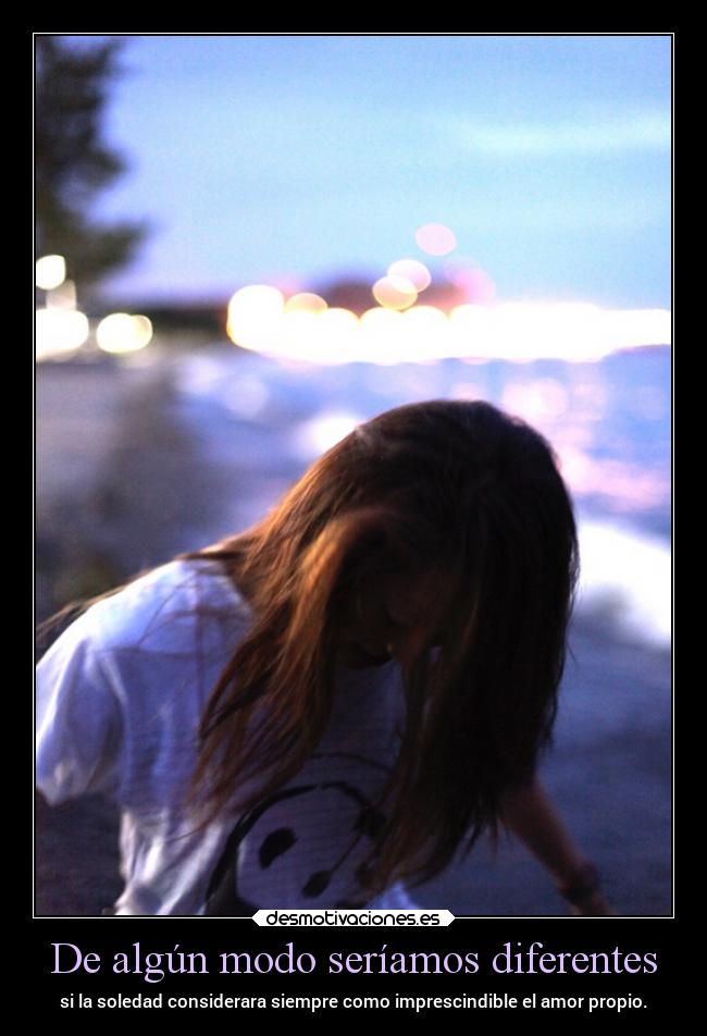 carteles soledad considerar imprescindible amorpropio clanpatosos rilacs desmotivaciones