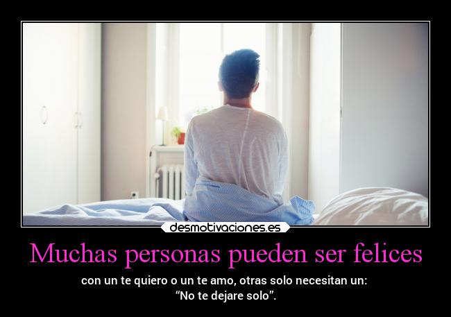 Muchas personas pueden ser felices - 