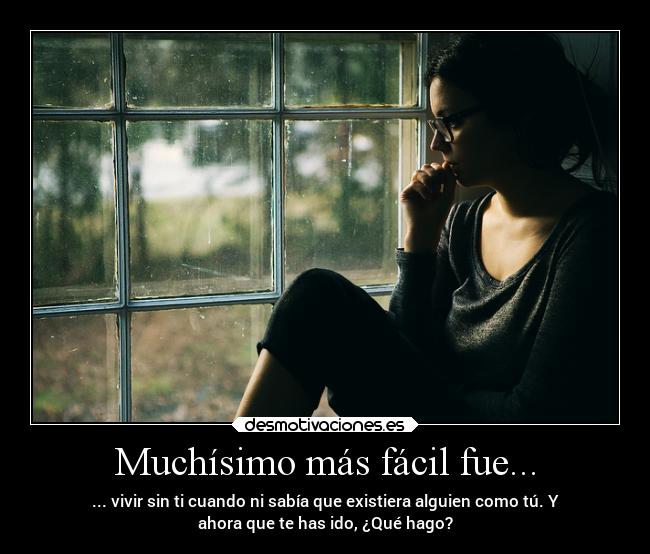 Muchísimo más fácil fue... -