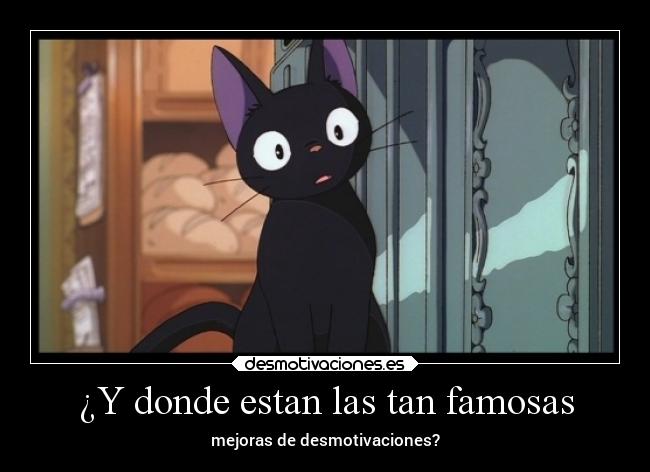 ¿Y donde estan las tan famosas - 