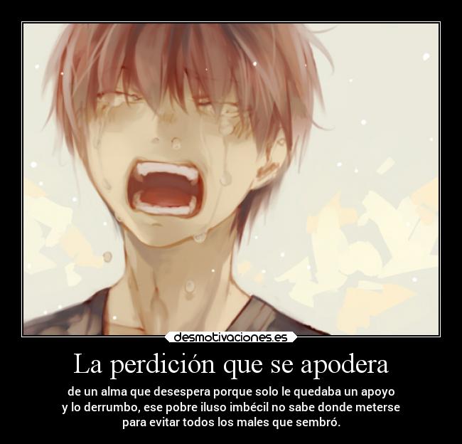 La perdición que se apodera -