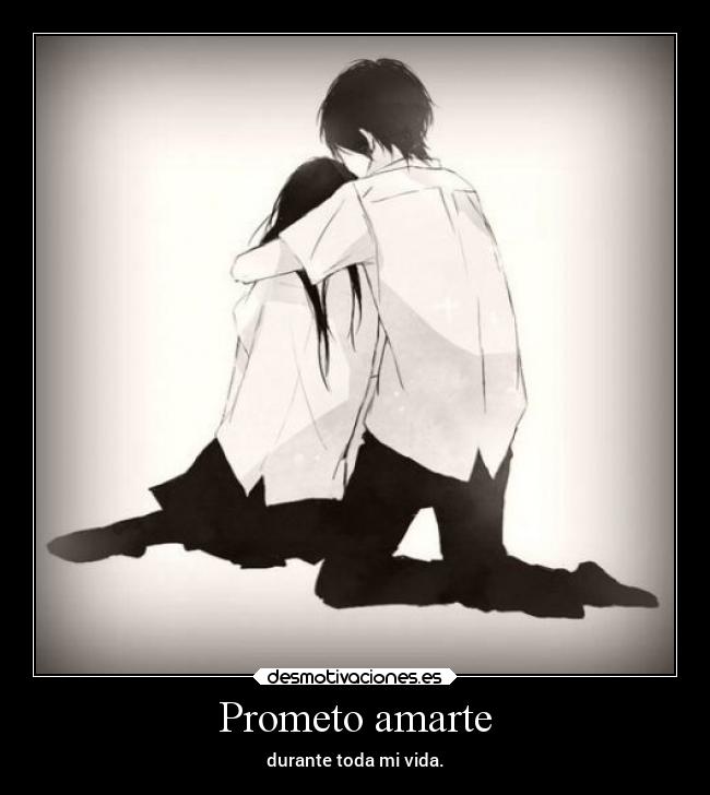 Prometo amarte - durante toda mi vida.