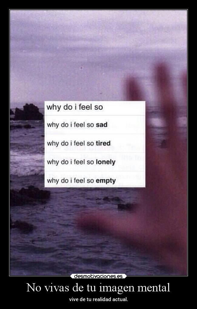 No vivas de tu imagen mental -
