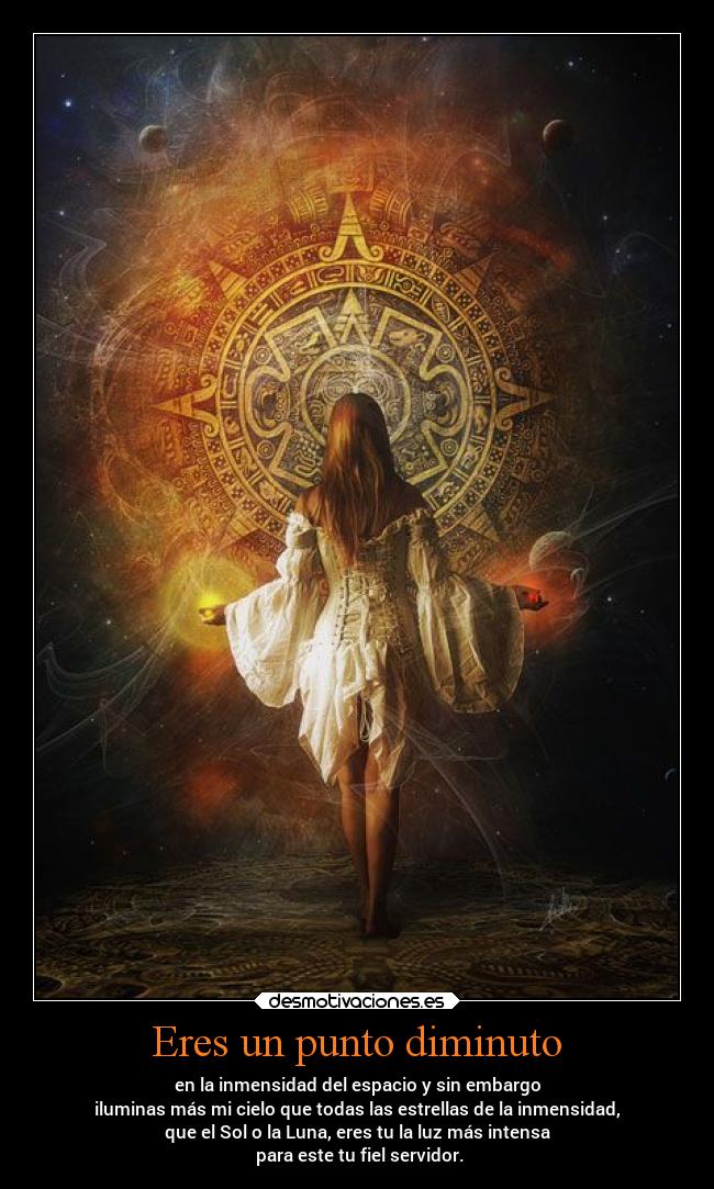 Eres un punto diminuto -