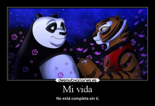 Mi vida - No está completa sin ti.