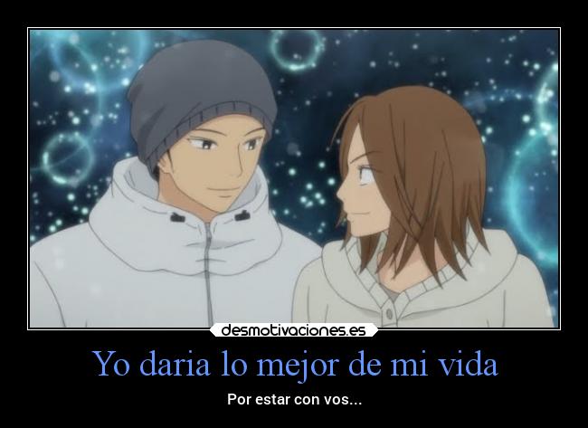 carteles vida vida amor anime kimi todoke ryu chizuru mejor shojo desmotivaciones