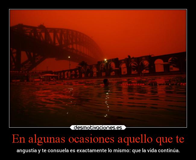 En algunas ocasiones aquello que te -