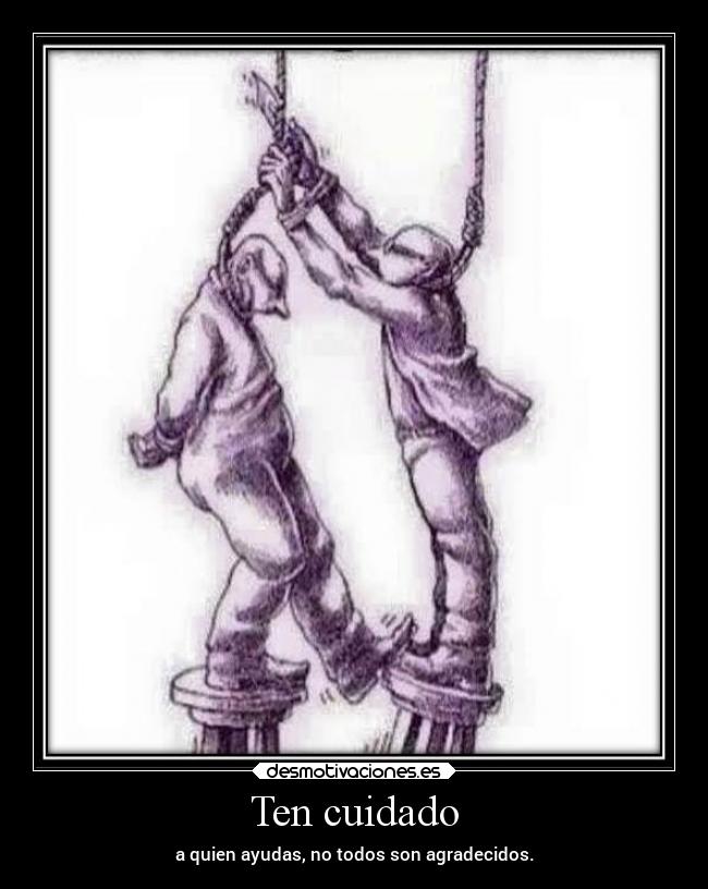 Ten cuidado -