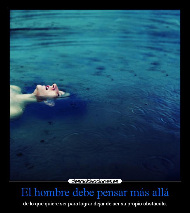 El hombre debe pensar más allá - 