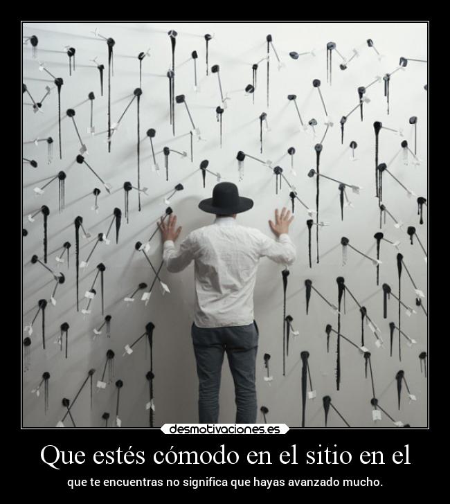 Que estés cómodo en el sitio en el -