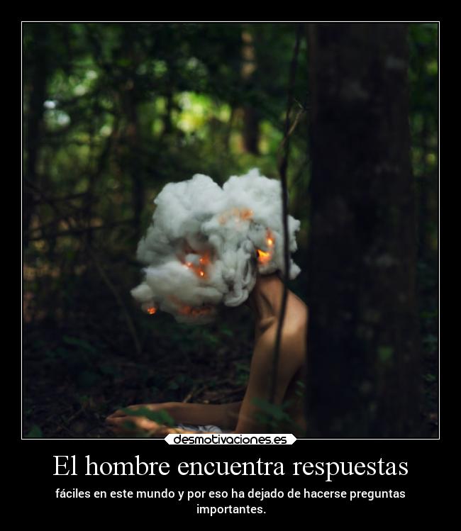 El hombre encuentra respuestas -