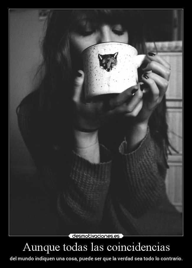 Aunque todas las coincidencias -