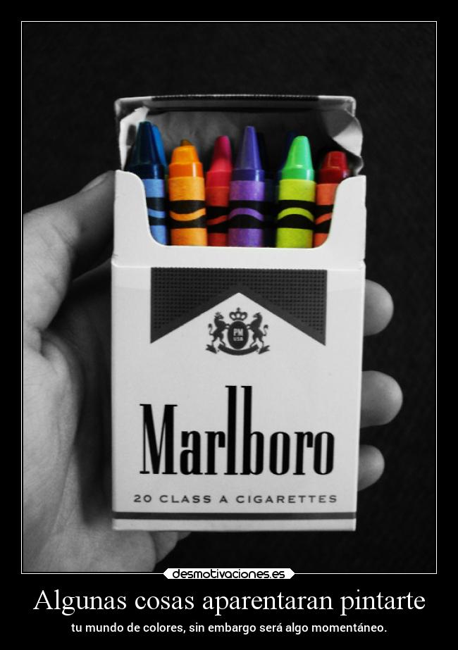 Algunas cosas aparentaran pintarte -
