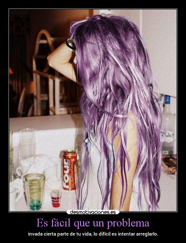 Es fácil que un problema -