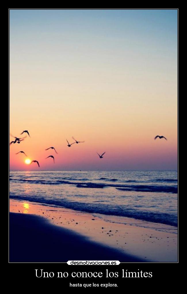 Uno no conoce los límites - 