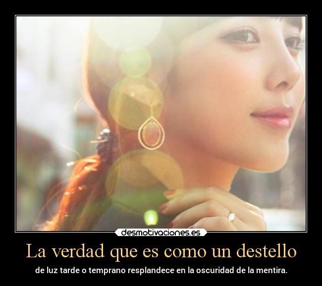 La verdad que es como un destello - 
