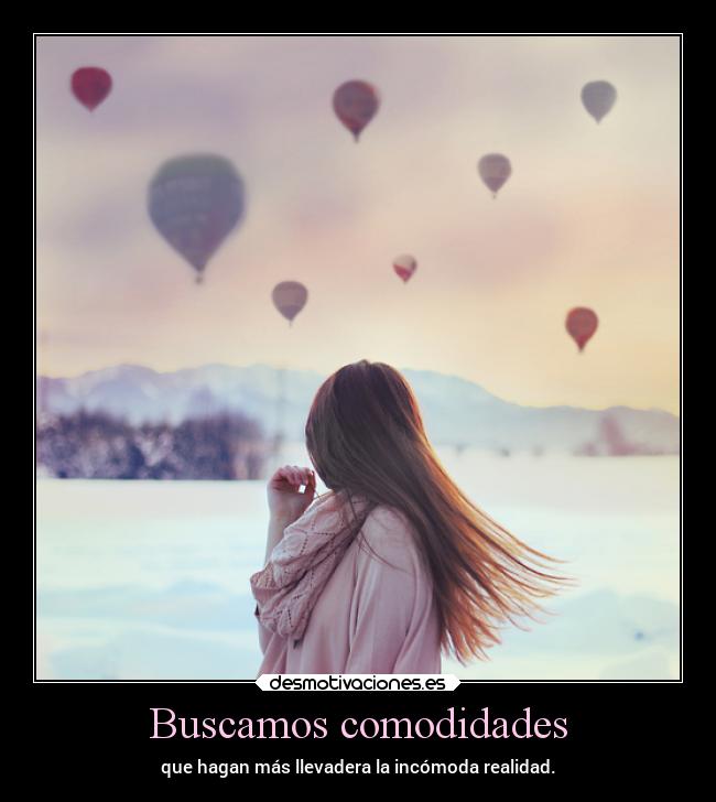 carteles vida realidad comodidades desmotivaciones