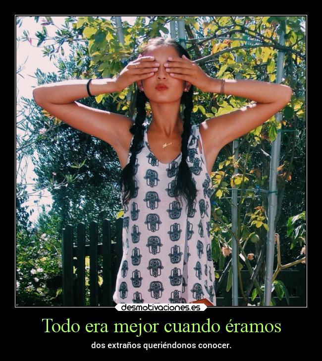 Todo era mejor cuando éramos -