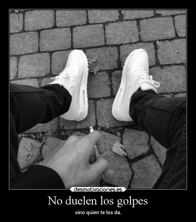 No duelen los golpes -