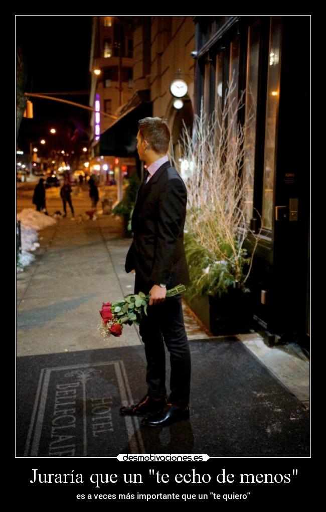 Juraría que un te echo de menos - 