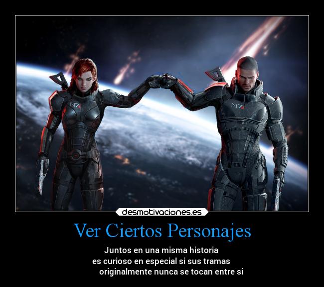 Ver Ciertos Personajes - Juntos en una misma historia 
es curioso en especial si sus tramas 
         originalmente nunca se tocan entre si