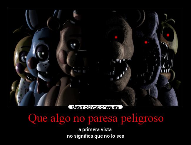 Que algo no paresa peligroso - a primera vista 
no significa que no lo sea