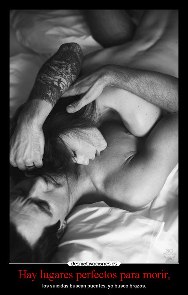 Hay lugares perfectos para morir, -